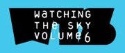 WATCHING THE SKY VOLUME 6