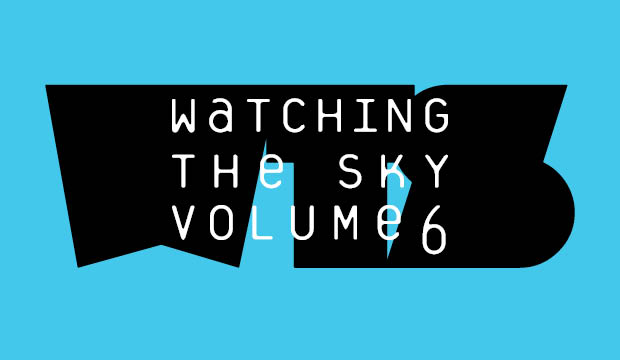 WATCHING THE SKY VOL.6